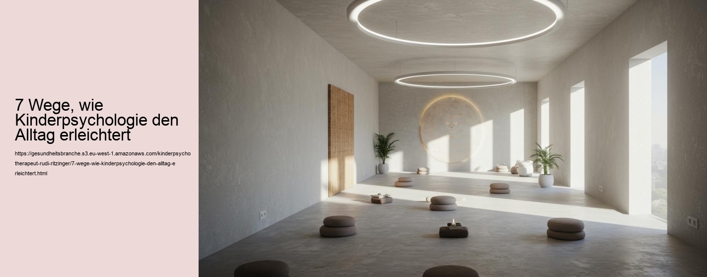 7 Wege, wie Kinderpsychologie den Alltag erleichtert
