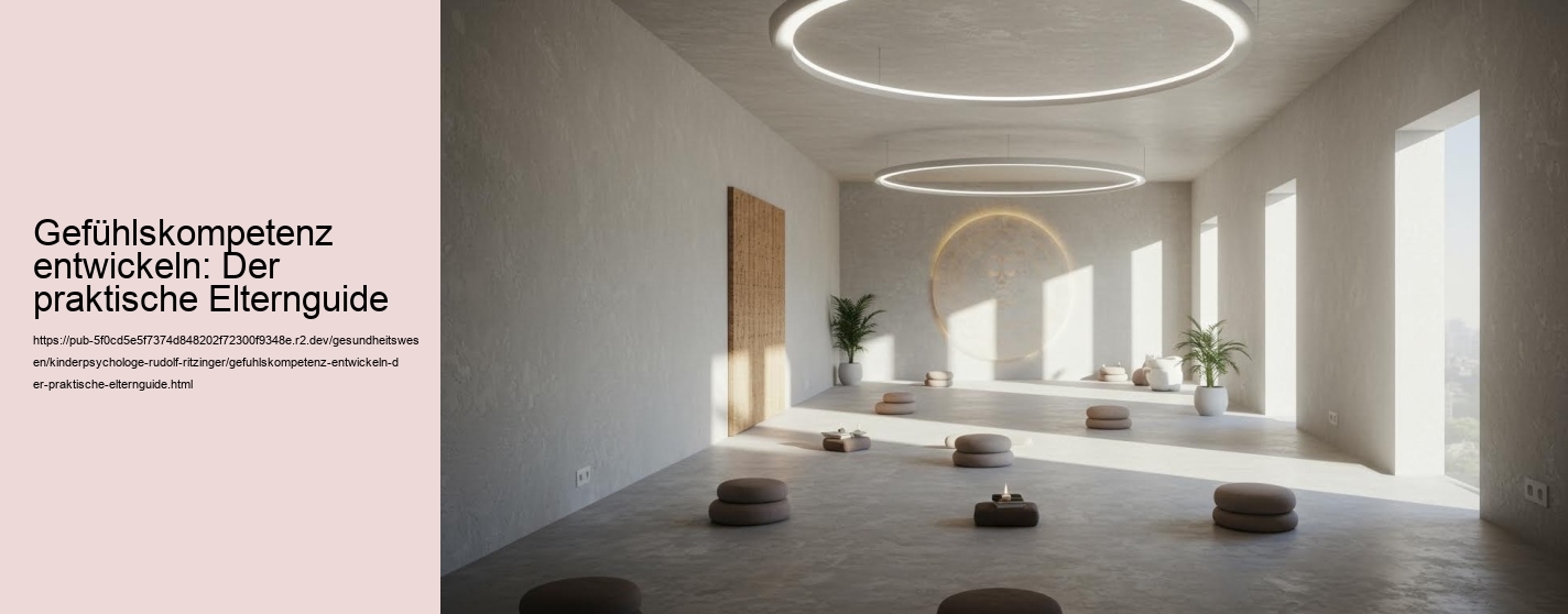 Gefühlskompetenz entwickeln: Der praktische Elternguide
