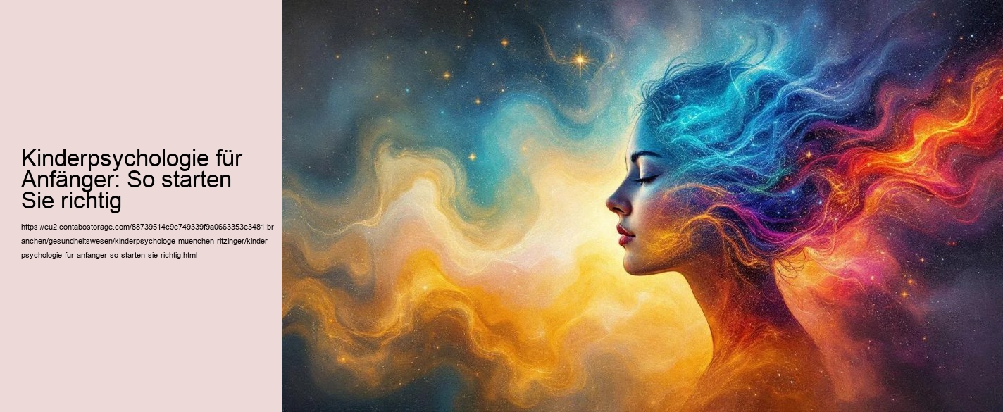 Kinderpsychologie für Anfänger: So starten Sie richtig