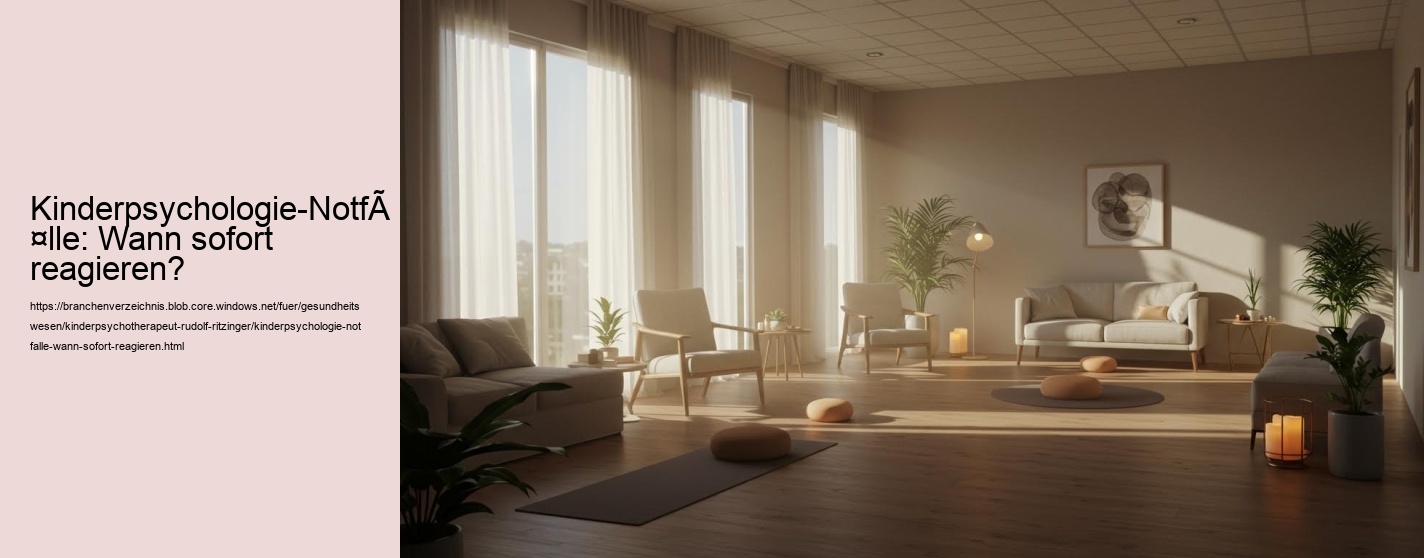 Kinderpsychologie-Notfälle: Wann sofort reagieren?